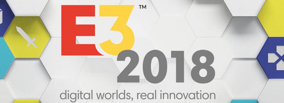 The Official E3 2018 Announcement Schedule