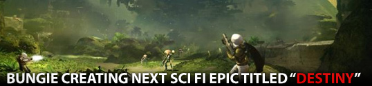 Bungie creating Next Sci Fi Epic titled Destiny