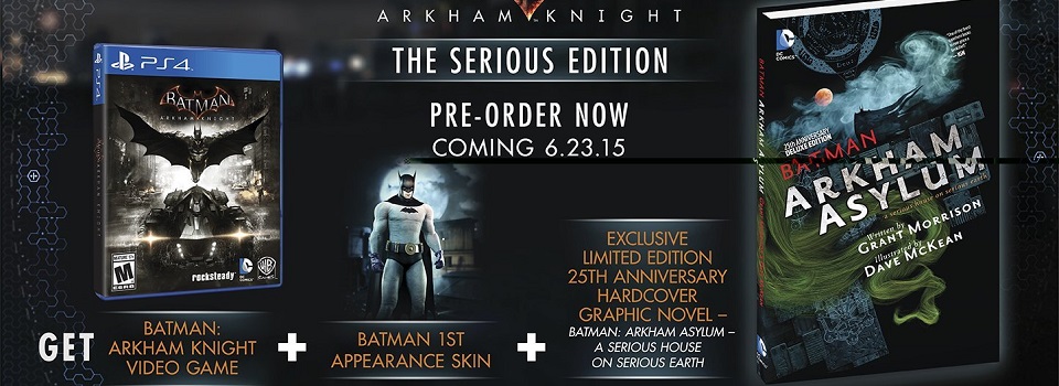Batman: Arkham Knight - The Serious Edition is Now Available