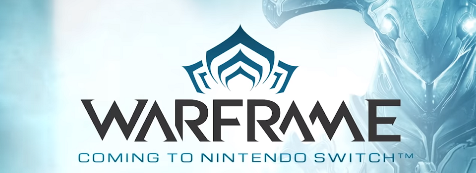 Warframe Announced for the Nintendo Switch