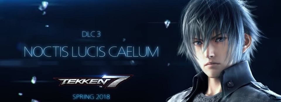 Final Fantasy XV's Noctis Enters Tekken 7 in Spring 2018